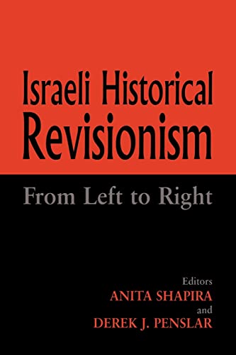 Stock image for Israeli Historical Revisionism: From Left to Right for sale by Revaluation Books