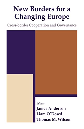 Stock image for New Borders for a Changing Europe: Cross-Border Cooperation and Governance for sale by Revaluation Books