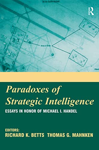 Imagen de archivo de Paradoxes of Intelligence: Essays in Honor of Michael I. Handel: Essays in Honour of Michael I. Handel a la venta por Bernhard Kiewel Rare Books