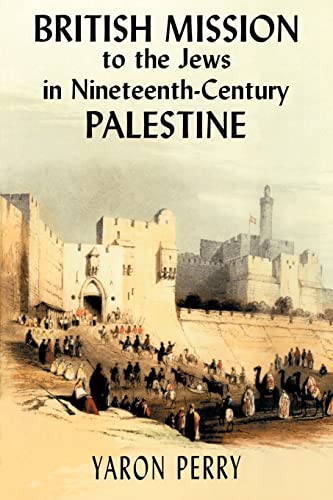 Stock image for British Mission to the Jews in Nineteenth-century Palestine for sale by Blackwell's