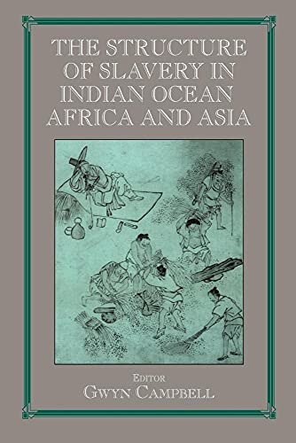 Stock image for Structure of Slavery in Indian Ocean Africa and Asia (Studies in Slave & Post-slave Societies & Cultures) for sale by Chiron Media