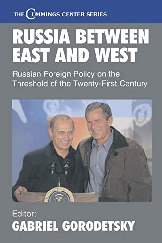 Beispielbild fr Russia Between East and West: Russian Foreign Policy on the Threshhold of the Twenty-First Century zum Verkauf von Blackwell's