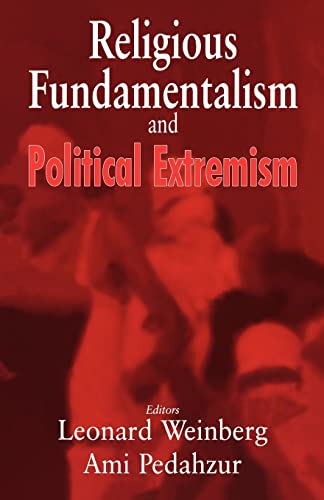 Imagen de archivo de Religious Fundamentalism and Political Extremism (Totalitarian Movements and Political Religions (Paperback)) a la venta por HPB-Red