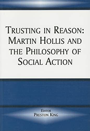 Stock image for Trusting in Reason: Martin Hollis and the Philosophy of Social Action for sale by AwesomeBooks