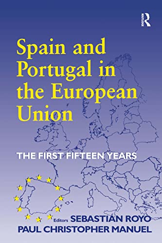 Imagen de archivo de Spain and Portugal in the European Union: The First Fifteen Years (South European Society and Politics) a la venta por Chiron Media