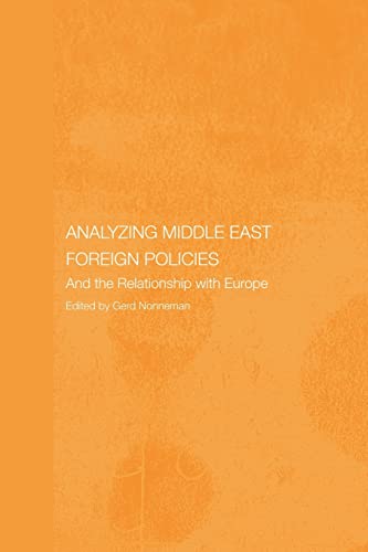 Stock image for Analyzing Middle East Foreign Policies, and the Relationship with Europe for sale by Reuseabook