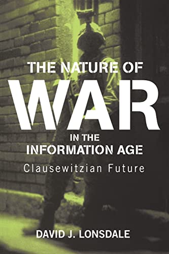 Beispielbild fr The Nature of War in the Information Age : Clausewitzian Future zum Verkauf von Blackwell's