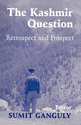 Beispielbild fr The Kashmir Question : Retrospect and Prospect zum Verkauf von Blackwell's