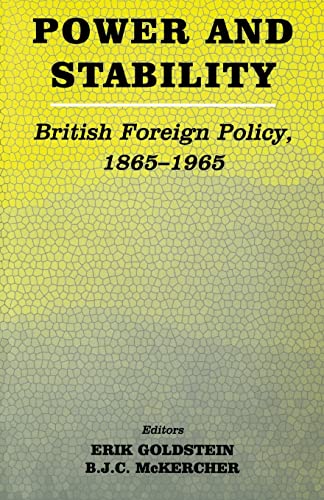 Imagen de archivo de Power and Stability: British Foreign Policy, 1865-1965 a la venta por Blackwell's