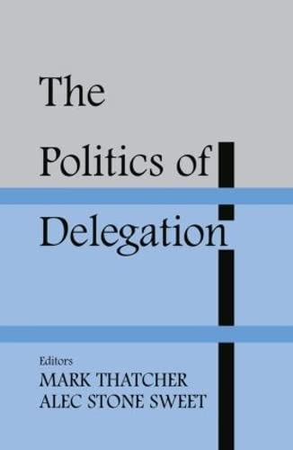 Imagen de archivo de The Politics of Delegation a la venta por Blackwell's