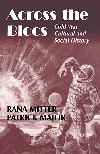 Beispielbild fr Across the Blocs: Exploring Comparative Cold War Cultural and Social History zum Verkauf von Blackwell's