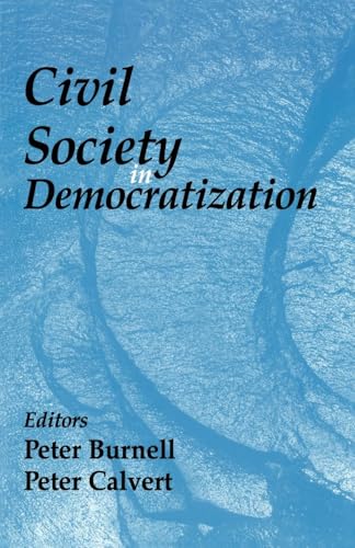 Beispielbild fr Civil Society in Democratization (Democratization and Autocratization Studies) zum Verkauf von Decluttr