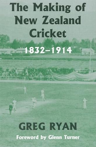 Imagen de archivo de The Making of New Zealand Cricket a la venta por Blackwell's