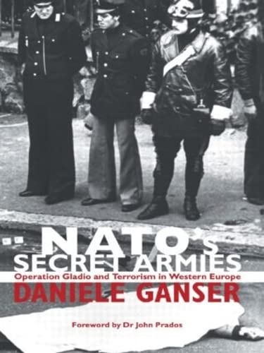 9780714685007: NATO's Secret Armies: Operation GLADIO and Terrorism in Western Europe