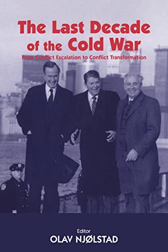 Stock image for The Last Decade of the Cold War : From Conflict Escalation to Conflict Transformation for sale by Blackwell's