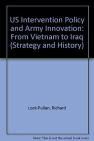 9780714685878: US Intervention Policy and Army Innovation: From Vietnam to Iraq (Strategy and History)