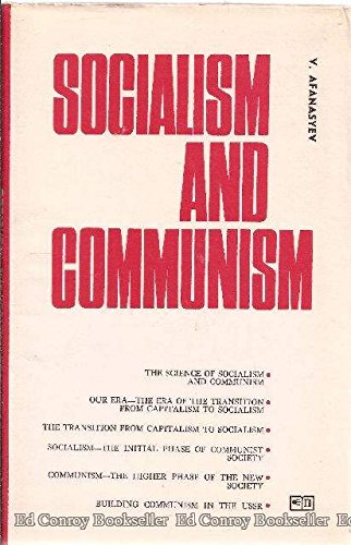 Socialism and Communism by Afanasyev, V.: Very Good Hardcover (1972 ...