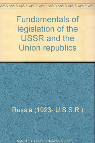 Imagen de archivo de Fundamentals of Legislation of the USSR and the Union Republics a la venta por Wonder Book