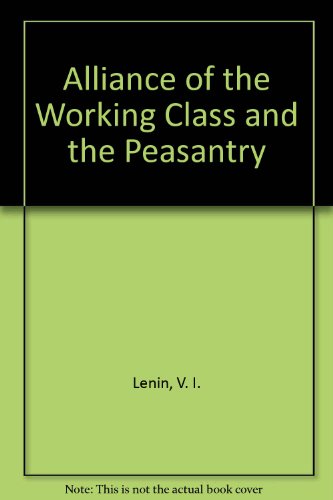 Beispielbild fr Alliance of the Working Class and the Peasantry Lenin, V. I. zum Verkauf von tomsshop.eu