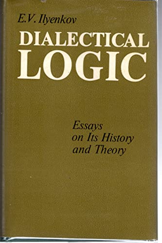 9780714709918: Dialectical Logic: Essays on Its History and Theory