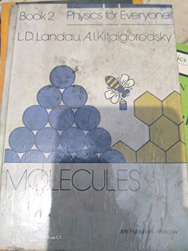 Physics for Everyone: Molecules Bk. 2 (9780714715513) by L.D. Landau; Aleksandr Kitaigorodsky