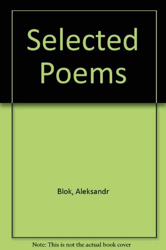 Imagen de archivo de Alexander Blok: Selected Poems a la venta por ThriftBooks-Atlanta