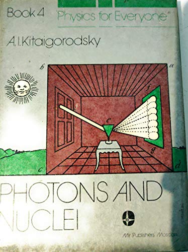 Physics for Everyone: Photons and Nuclei Bk. 4 (Physics for everyone) (9780714717166) by L.D. Landau