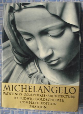 9780714813141: Michelangelo: Paintings, Sculpture, Architecture