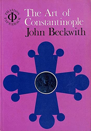 Imagen de archivo de The Art of Constantinople: An Introduction to Byzantine Art 330-1453 (Phaidon paperback) a la venta por Solr Books