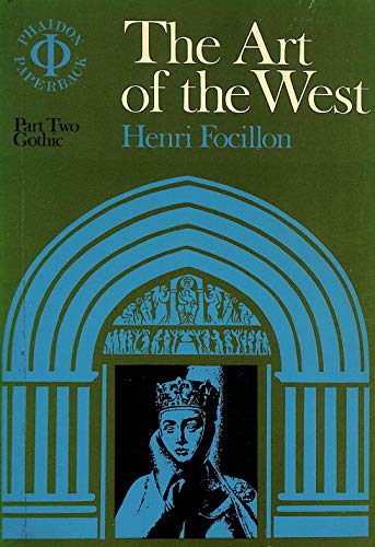 Stock image for The Art of the West in the Middle Ages, Volume Two: Gothic Art for sale by Better World Books