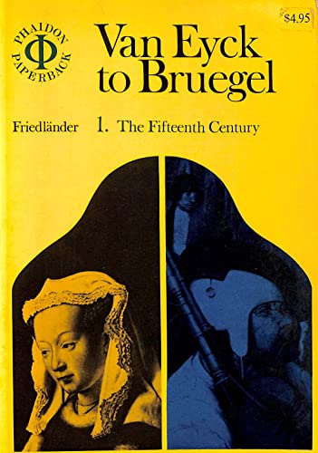 Beispielbild fr From Van Eyck to Breughel, by Max J. Friedlaender; Edited and Annotated by F. Grossmann, [translated from the German by Marguerite Kay]. 3rd Ed zum Verkauf von Better World Books