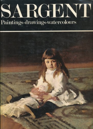 9780714813875: John Singer Sargent. Paintings, Drawings, Watercolours