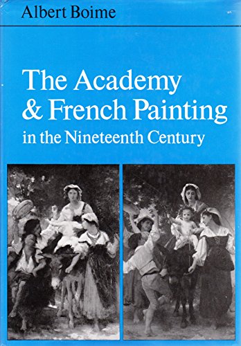 Beispielbild fr The Academy and French Painting in the Nineteenth Century zum Verkauf von Anybook.com