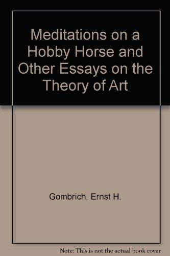 9780714814933: Meditations on a Hobby Horse and Other Essays on the Theory of Art