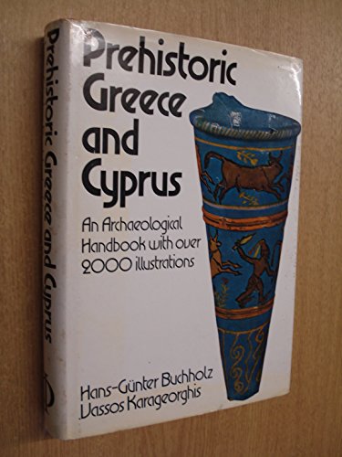 Imagen de archivo de Prehistoric Greece and Cyprus: An archaeological handbook, a la venta por ThriftBooks-Dallas