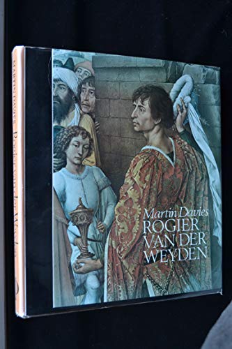 Stock image for Rogier van der Weyden: An Essay, With a Critical Catalogue of Paintings Assigned to Him and to Robert Campin for sale by Argosy Book Store, ABAA, ILAB