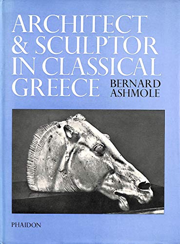 Stock image for Architect and Sculptor in Classical Greece for sale by Better World Books Ltd
