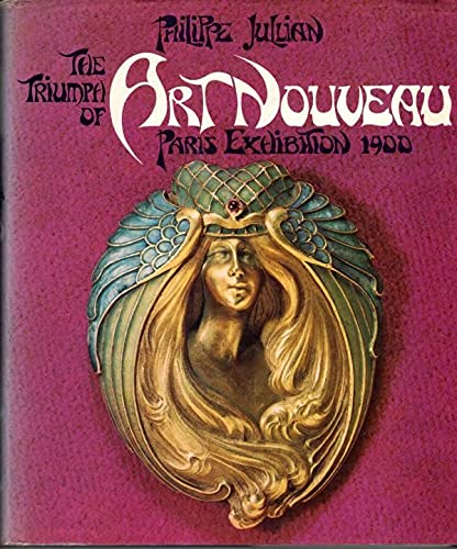 Beispielbild fr Triumph of Art Nouveau: Paris Exhibition, 1900 zum Verkauf von WorldofBooks