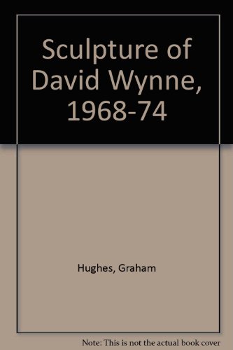 Sculpture of David Wynne, 1968-74 (9780714816647) by Hughes, Graham; Barda, Clive