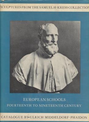 Stock image for Sculptures from the Samuel H. Kress Collection: European schools, XIV-XIX Century (Complete catalogue of the Samuel H. Kress Collection) for sale by Housing Works Online Bookstore