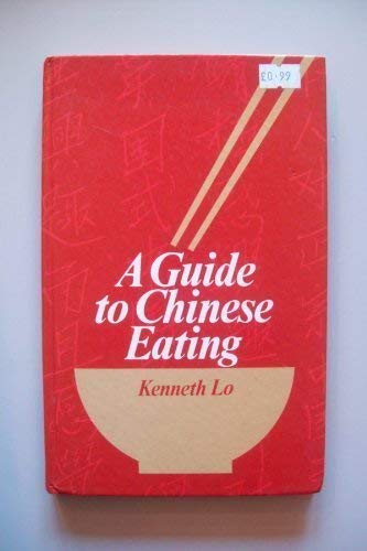 Stock image for A GUIDE TO CHINESE EATING (Inscribed copy) for sale by J. W. Mah