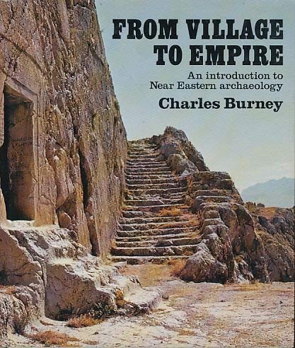 Stock image for From Village to Empire Introduction to Near Eastern Archaeology for sale by Castle Hill Books
