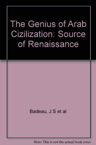 Imagen de archivo de Genius of Arab Civilization: Source of Renaissance a la venta por The Guru Bookshop