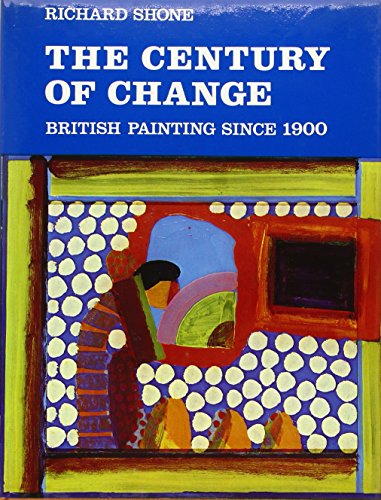 Beispielbild fr The century of change: British painting since 1900 zum Verkauf von WorldofBooks