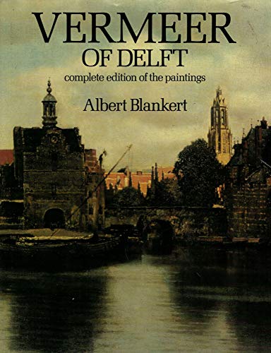 Stock image for Vermeer of Delft: Complete edition of the paintings for sale by Front Cover Books