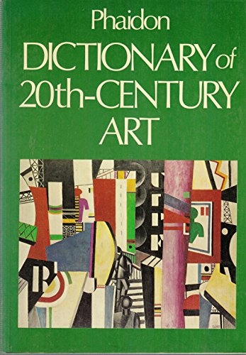 9780714818221: Dictionary of Twentieth-century Art
