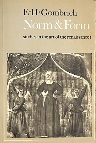 Norm and Form: Studies in the Art of the Renaissance, Volume 1.