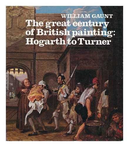 Beispielbild fr The Great Century of British Painting: Hogarth to Turner zum Verkauf von WorldofBooks