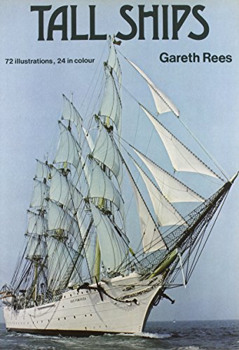 Tall ships: 72 illustrations, with 24 in colour (9780714818528) by Gareth Rees