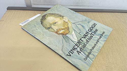 Imagen de archivo de Vincent Van Gogh : Artist of His Time a la venta por Better World Books